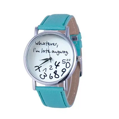 Watch Women Watches 2017 Bracelet Casual Female Clock Men Leather Wathever I am Late Anyway Letter Print Relogio